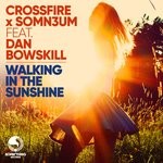 cover: Crossfire|Dan Bowskill|Somn3um - Walking In The Sunshine