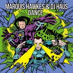 cover: Dj Haus|Marquis Hawkes - Dance