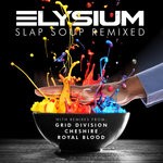 cover: Elysium - Slap Soup (Remixed)