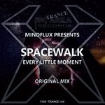 cover: Mindflux|Spacewalk - Every Little Moment