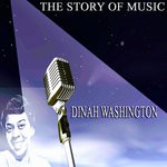 cover: Dinah Washington - The Story Of Music