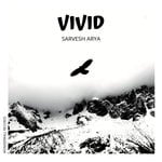 cover: Sarvesh Arya - Vivid