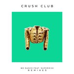 cover: Crush Club - We Dance (feat Supermini) (Remixe)