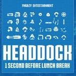 cover: Headdock - 1 Second Before Lunch Break