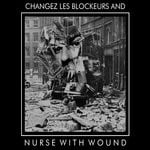 cover: Nurse|Wound & The New Blockaders - NWW Play 'Changez Les Blockeurs'