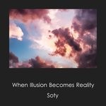 cover: Soty - When Illusion Becomes Reality