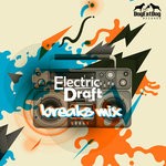 cover: Electric Draft - Break Mix