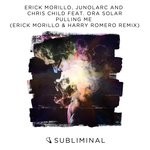 cover: Erick Morillo|Junolarc And Chris Child|Junolarc And Chris Child Feat Ora Solar - Pulling Me