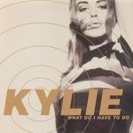 cover: Kylie Minogue - What Do I Have To Do?