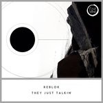 cover: Reblok - They Just Talkin'