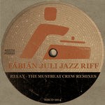 cover: Fabian Juli Jazz Riff - Relax: The MustBeat Crew Remixes