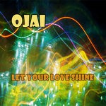 cover: Ojai - Let Your Love Shine