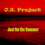 cover: Os Project - Just For The Summer