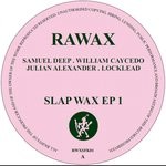 cover: Julian Alexander|Locklead|Samuel Deep|William Caycedo - Slap Wax 1