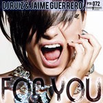 cover: Dj Ruiz & Jaime Guerrero - For You