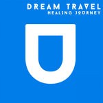 cover: Dream Travel - Healing Journey