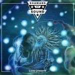 cover: Shamans Of Sound - Love Lessons