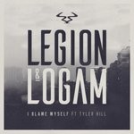 cover: Legion|Logam|Tyler Hill - I Blame Myself