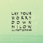 cover: Matt Simons|Milow - Lay Your Worry Down