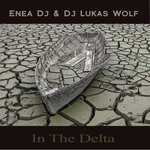 cover: Enea Dj & Dj Lukas Wolf - In The Delta