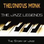 cover: Thelonious Monk - The Jazz Legends (The Story Of Jazz)