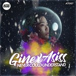 cover: Ginex Asiss - Never Could Understand