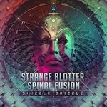 cover: Spinal Fusion|Strange Blotter - Shizzle Drizzle