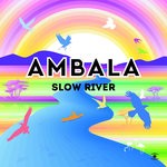 cover: Ambala|Jonas Krag - Slow River