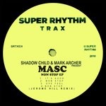 cover: Mark Archer & Shadow Child|Mark Archer & Shadow Child Present Masc - Non Stop EP