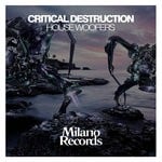 cover: Critical Destruction - House Woofers