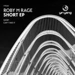 cover: Roby M Rage - Short EP