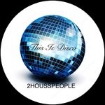 cover: 2housspeople - This Is Disco (feat J Lofton) (Remixes)