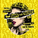 cover: Cato Anaya|Various - God Save The Groove Vol 1 (Presented By Cato Anaya)