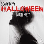 cover: Various - Scary Happy Halloween Music Party