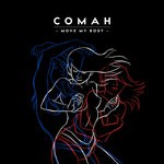 cover: Comah - Move My Body