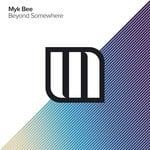 cover: Myk Bee - Beyond Somewhere