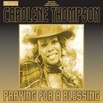 cover: Carolene Thompson - Praying For A Blessing