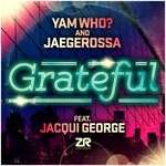 cover: Jaegerossa|Yam Who? - Yam Who? & Jaegerossa - Grateful feat Jacqui George