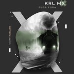 cover: Krl Mx - Fuga Fuga