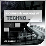 cover: Various - Downtech Weapons 2 (Techno)