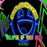 cover: Gareth Monks - Relapse Of Your Mind EP