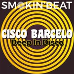 cover: Cisco Barcelo - Deep In Disco