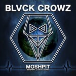 cover: Blvck Crowz - Moshpit