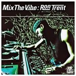 cover: Ron Trent|Various - Mix The Vibe