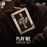 cover: Forever Lost - Play Me