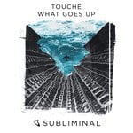 cover: Touche - What Goes Up