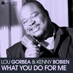 cover: Kenny Bobien|Lou Gorbea - What You Do For Me