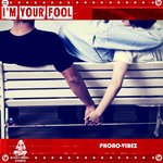 cover: Phono-vibez - Im Your Fool