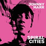 cover: Johnny Marr - Spiral Cities