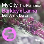 cover: Barkley & Lanna|Jaime Deraz - My City (The Remixes)